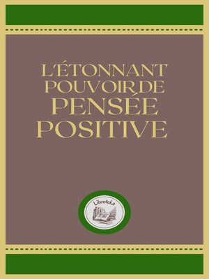 cover image of L'ÉTONNANT POUVOIR DE PENSÉE POSITIVE